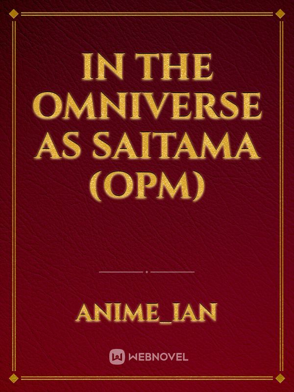 In The Omniverse As Saitama (OPM) Book