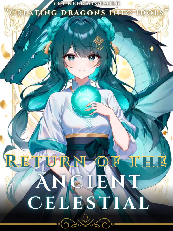 Return Of The Ancient Celestial