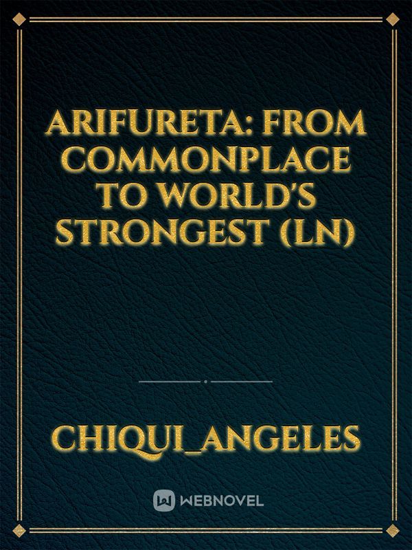 Arifureta: From Commonplace to World's Strongest (LN)