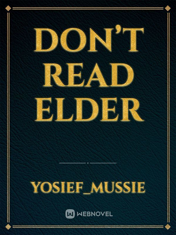 don’t read elder