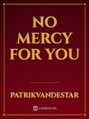 No Mercy For You Book