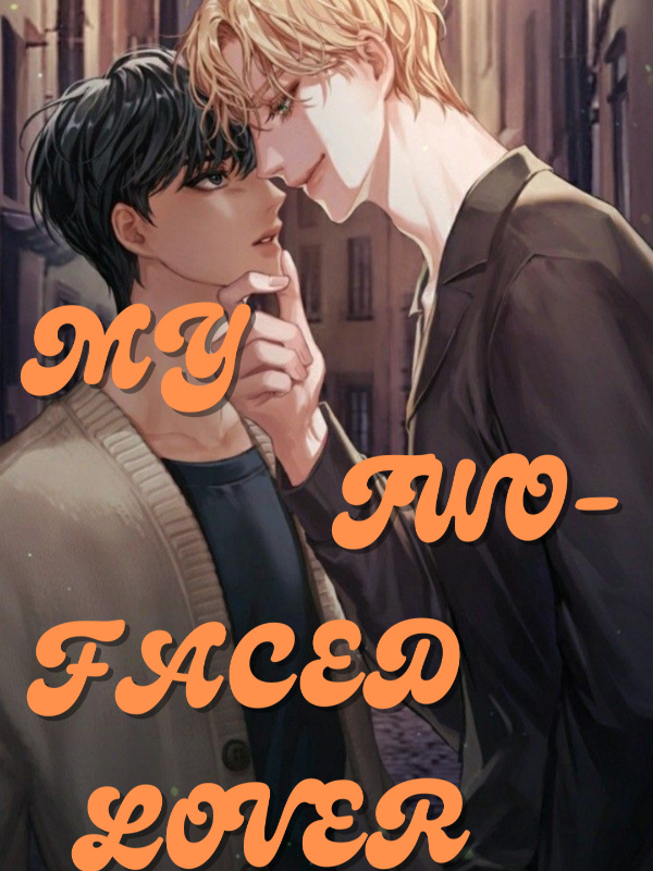My two-faced lover(BL)
