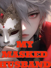 MY MASKED HUSBAND: I fell in love with the most wanted man Book