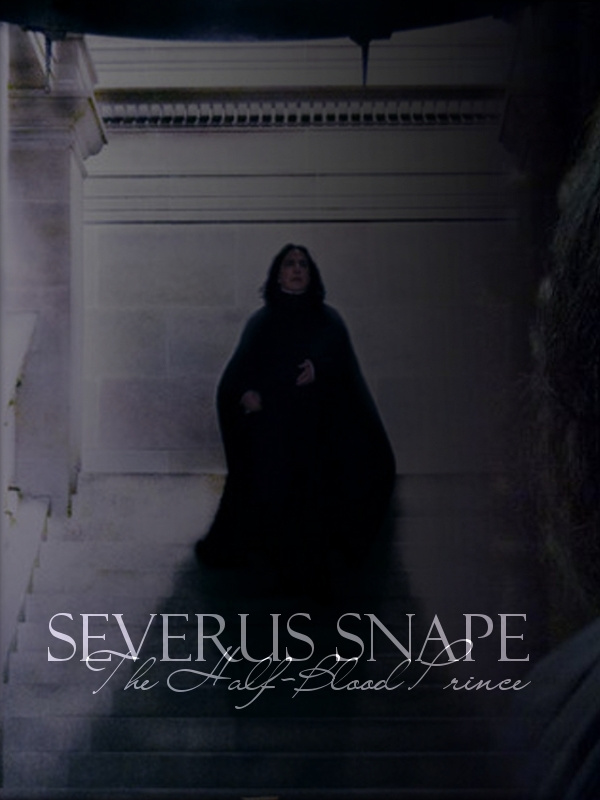 Severus Snape: The Half Blood Prince