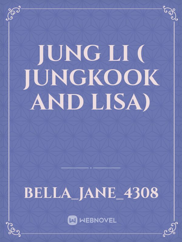 JUNG LI ( Jungkook and Lisa) Book