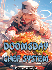 Doomsday Chef System: I Become Stronger by Cooking Rare Ingredients! Book