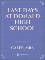 LAST DAYS AT DONALD HIGH SCHOOL Book