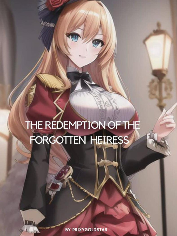 The Redemption Of The Forgotten Heiress