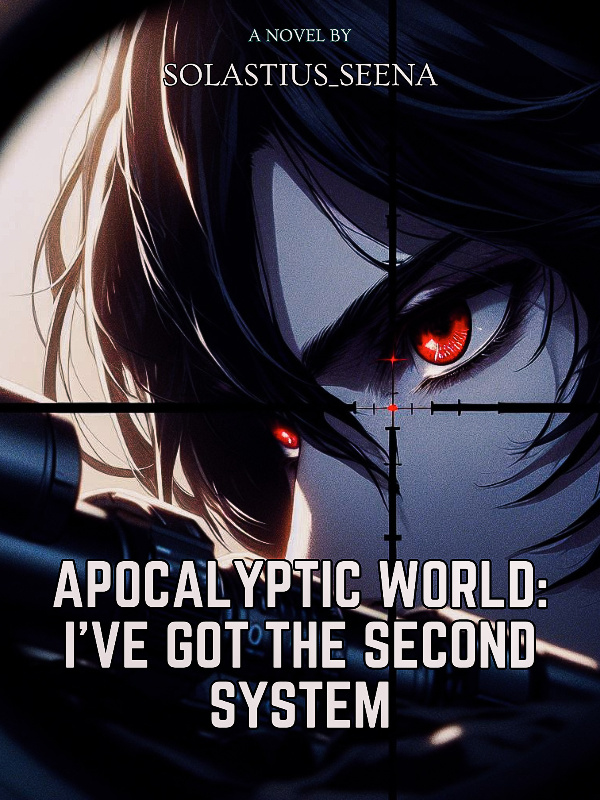 Apocalyptic World: I've Got The Second System