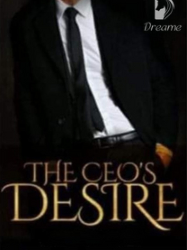 The CEO's desire - Investigate the CEO