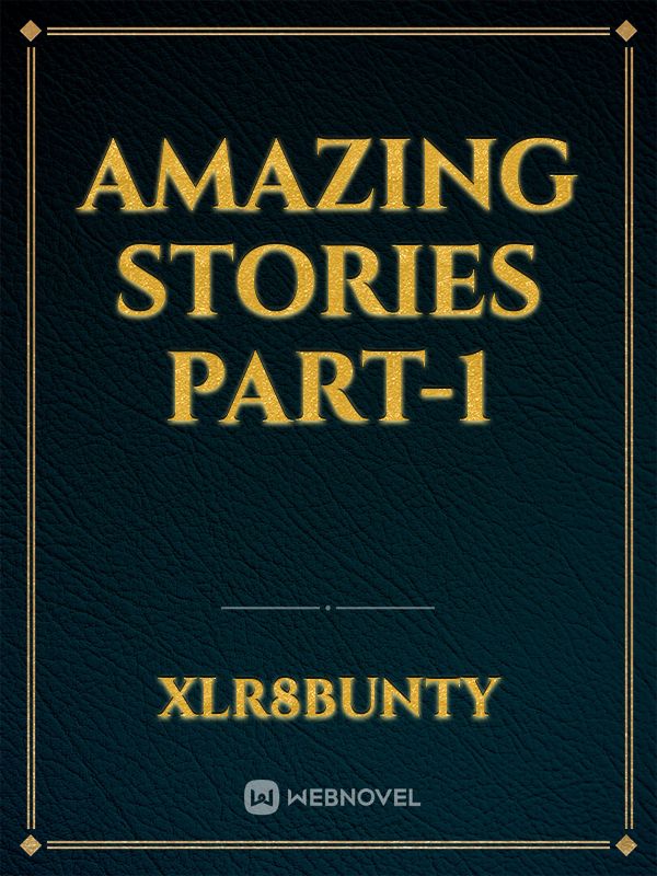 Amazing Stories part-1