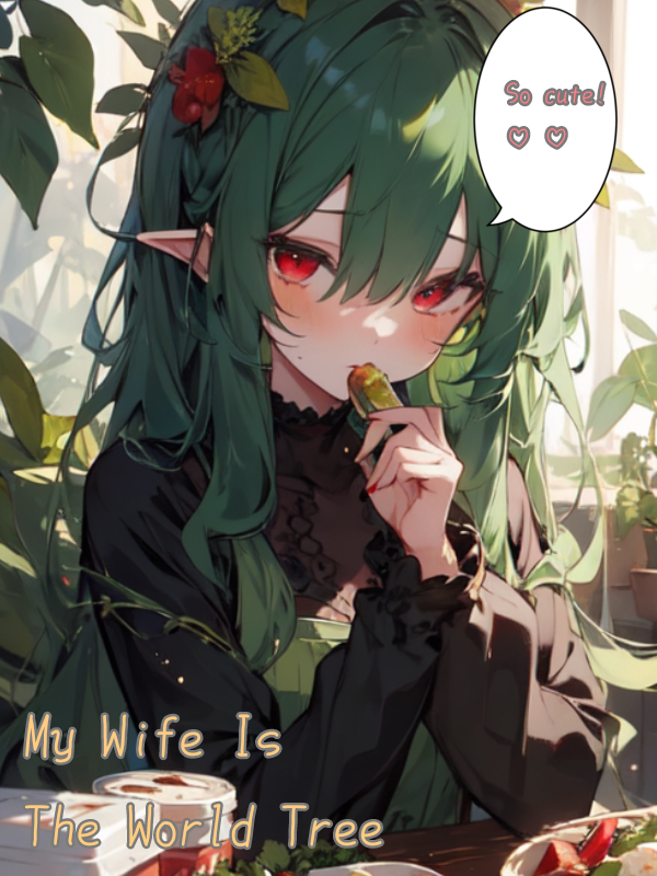 My Wife Is The World Tree