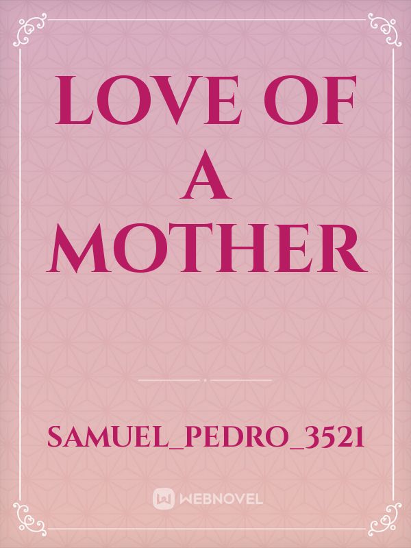 LOVE OF A MOTHER Book