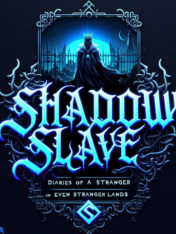Shadow Slave: Diaries of a Stranger in even Stranger Lands