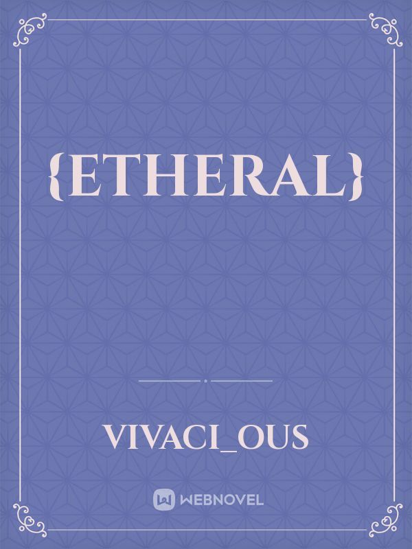 {ETHERAL}