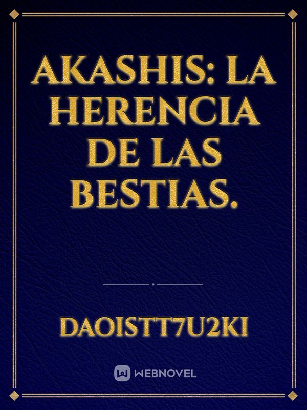 Akashis: La herencia de las bestias.