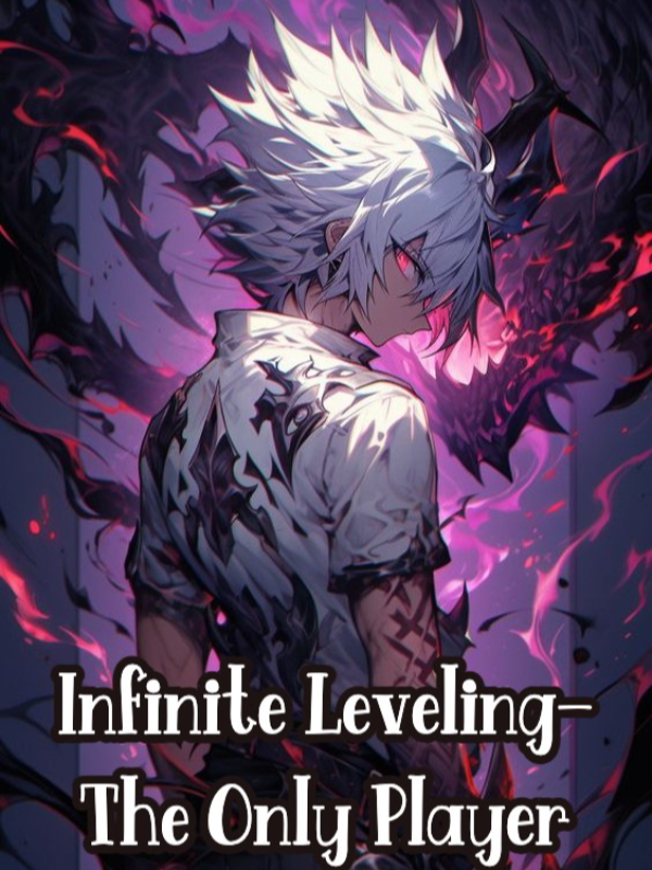 Infinite Leveling- The Only Player Book