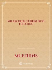 Mr.architecture|kuroo tetsurou Book