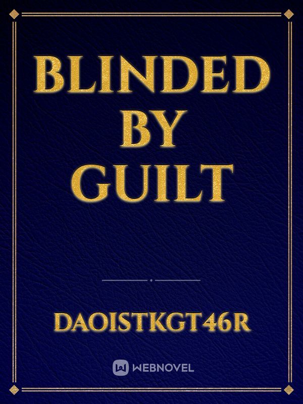 Blinded by guilt Book