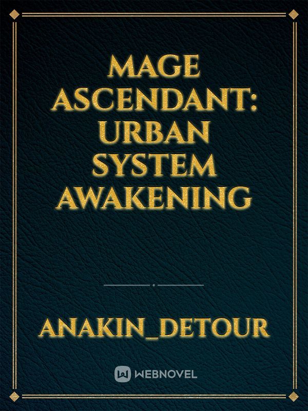 Mage Ascendant: Urban System Awakening