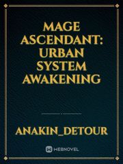 Mage Ascendant: Urban System Awakening Book