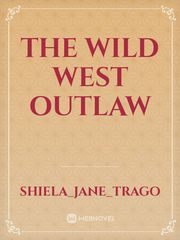 THE WILD WEST OUTLAW Book