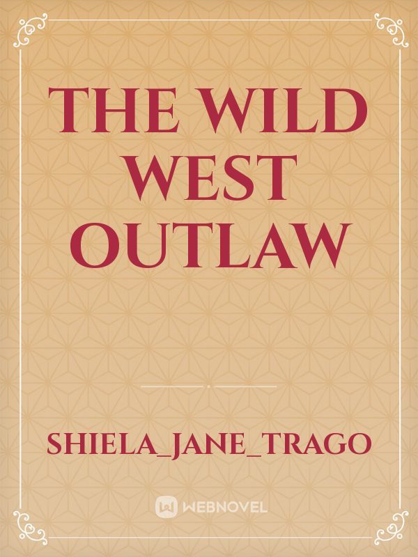 THE WILD WEST OUTLAW Book