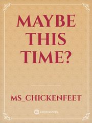 Maybe This Time? Book