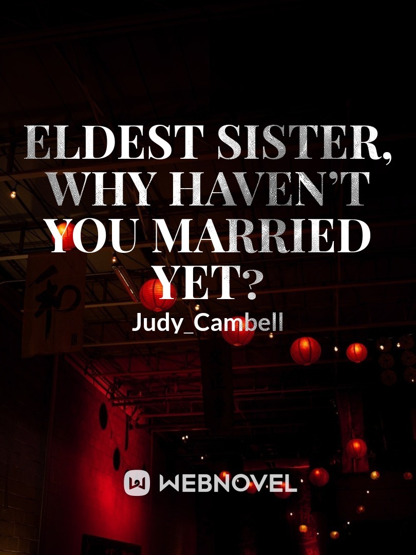 Eldest Sister, Why Haven’t You Married Yet?