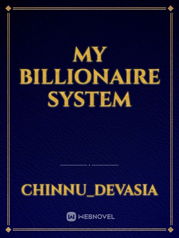 my billionaire system