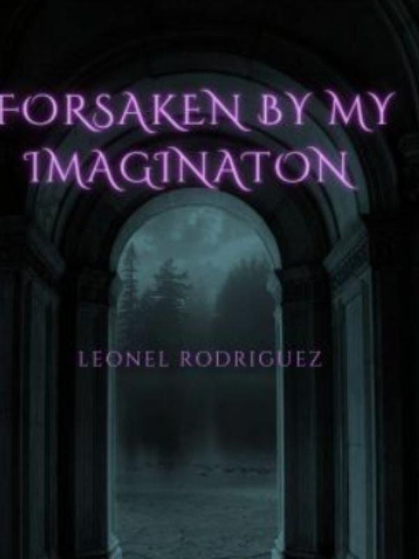 Forsaken By My Imagination Book