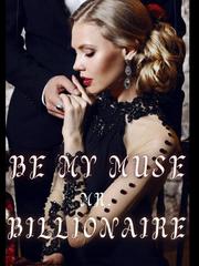 Be My Muse, Mr. Billionaire Book