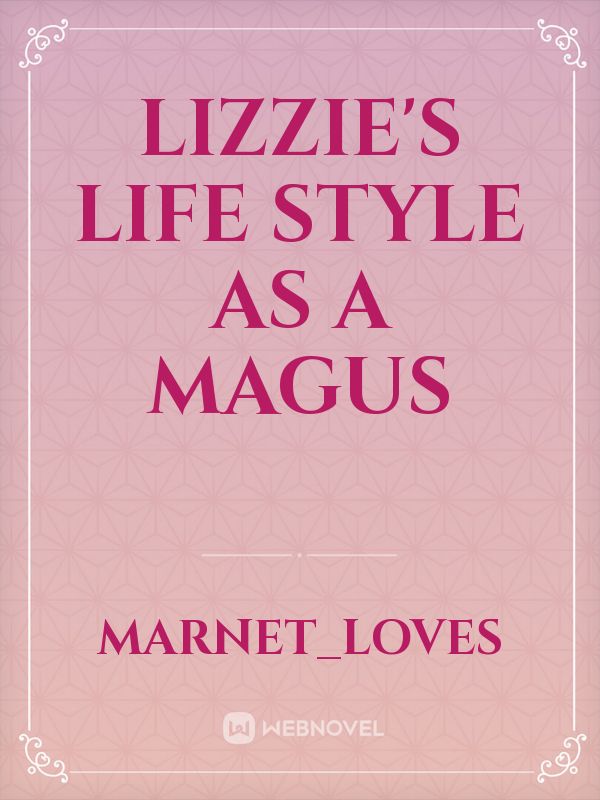 Lizzie's life style as a magus Book