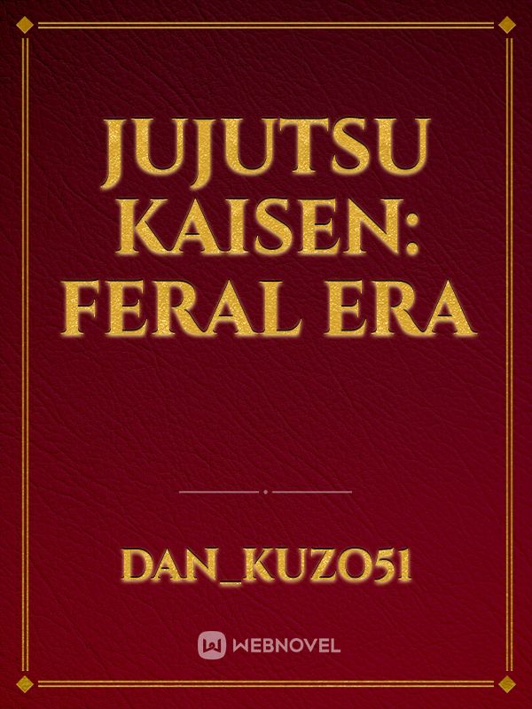 Jujutsu Kaisen: Feral Era