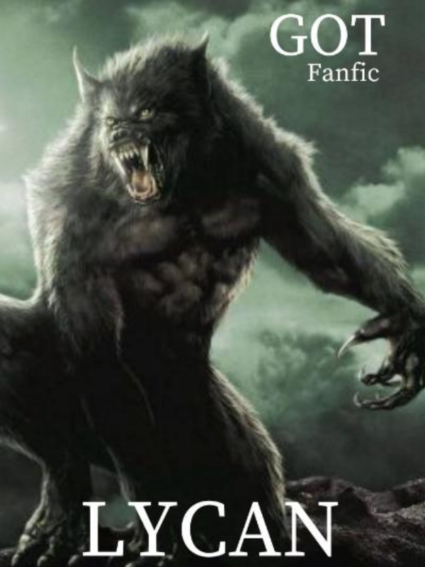 Game Of Thrones FANFIC: Lycan