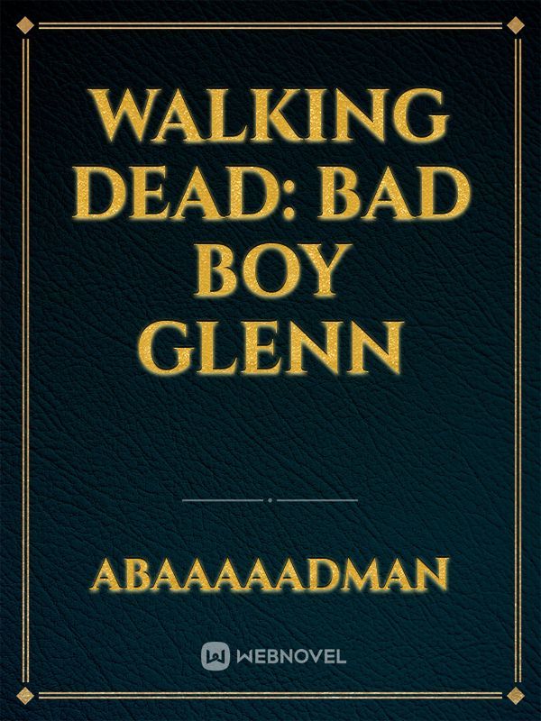Walking Dead: Bad Boy Glenn