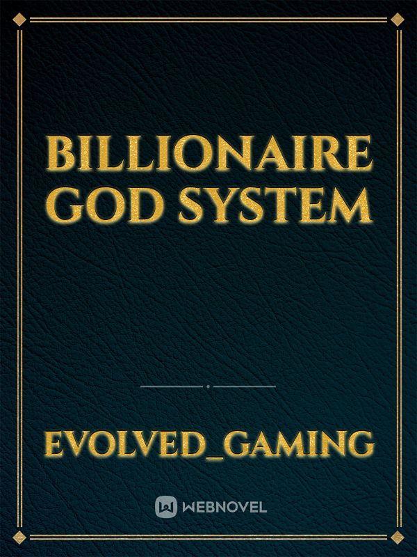 BILLIONAIRE GOD SYSTEM Book