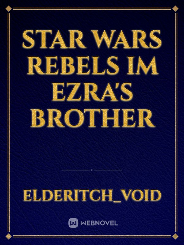 Star Wars Rebels Im Ezra's Brother