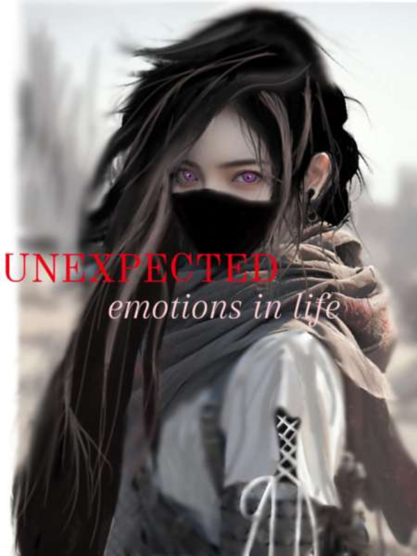 Unexpected emotions in life