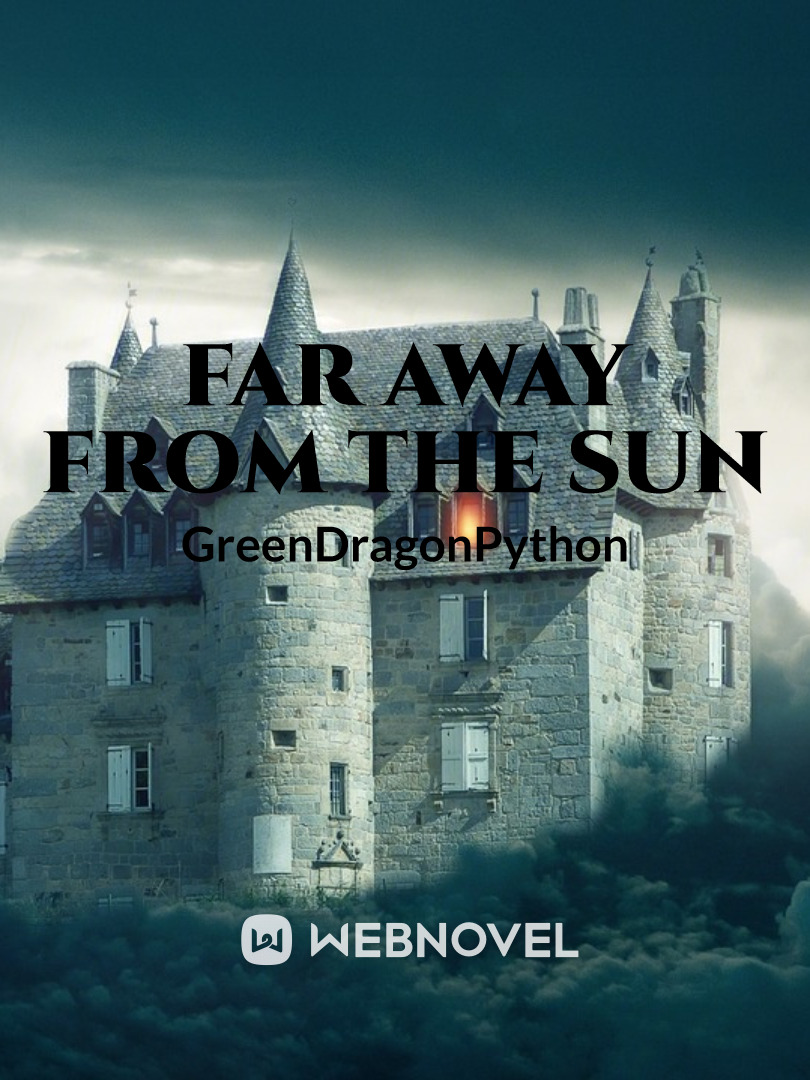 Far Away From the Sun