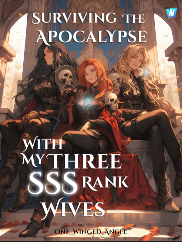 Surviving the Apocalypse With My Three SSS Rank Wives