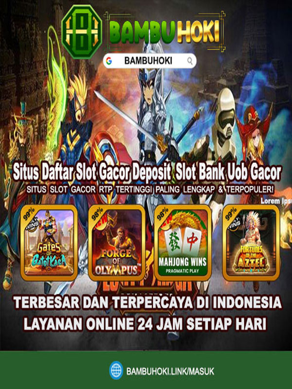 BambuHoki> Link Login Alternatif Situs Slot Bank Uob Terbesar Di Indon