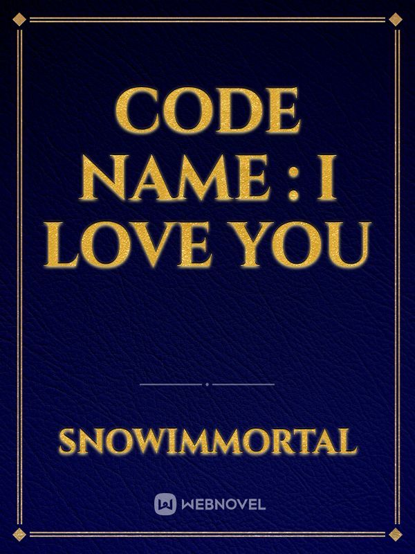 code name : I love you