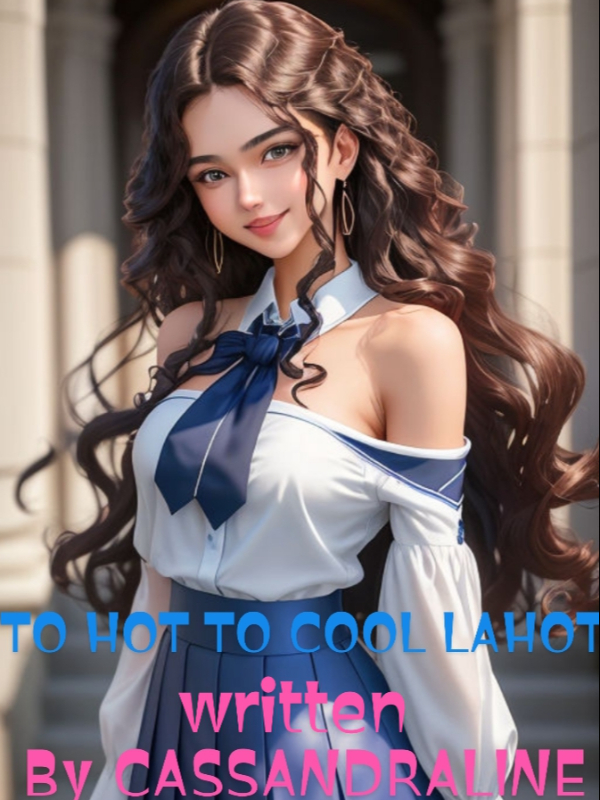 TOO HOT TO COOL, LAHOT