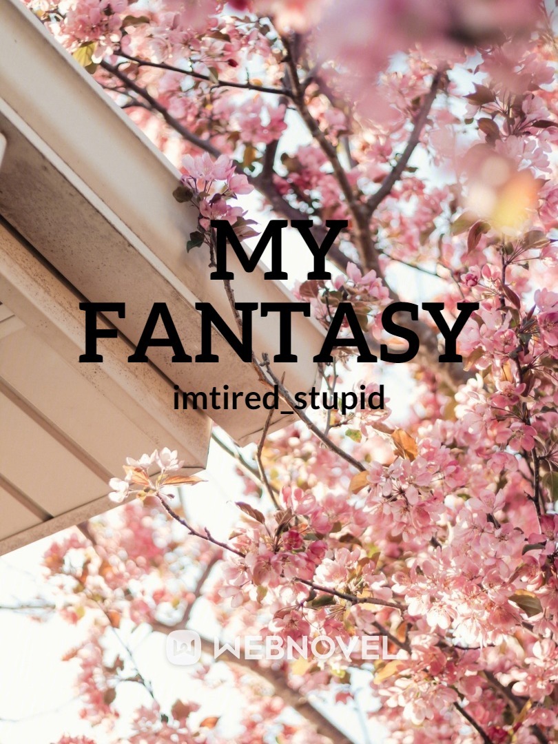 my fantasy my reality