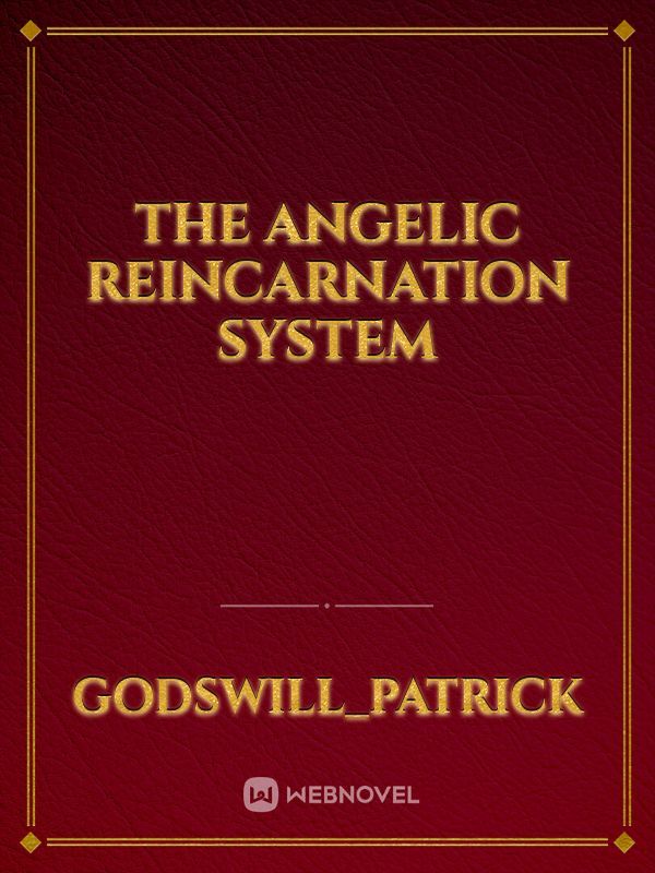 The Angelic reincarnation system