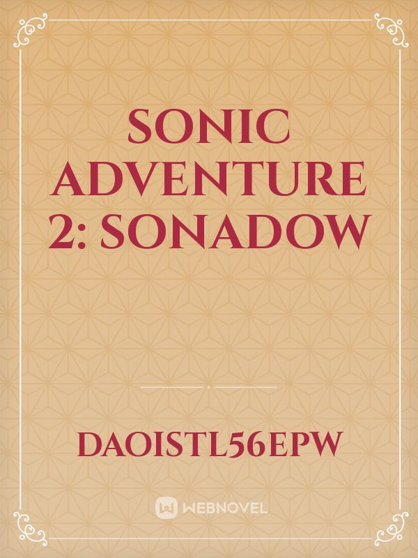 Sonic Adventure 2: Sonadow