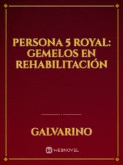 Persona 5 Royal: gemelos en rehabilitación Book