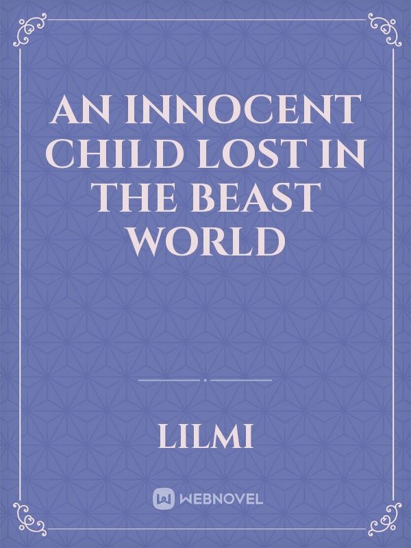 A Little Girl Lost In The Beast World