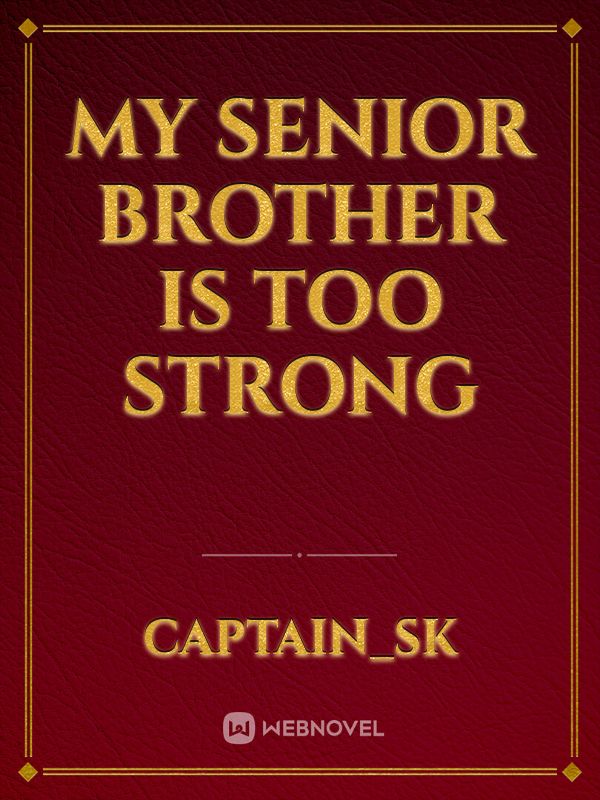 My Senior Brother Is Too Strong Book